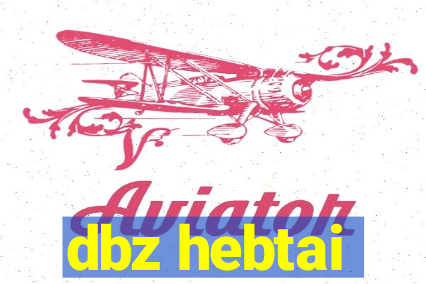 dbz hebtai